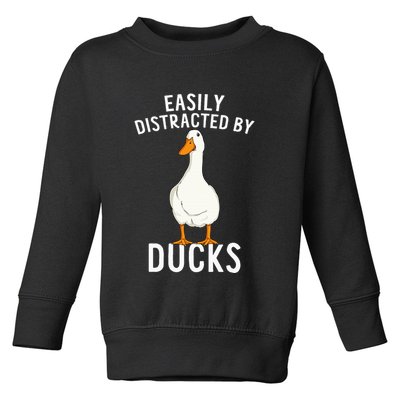 Easily Distracted By Ducks Funny Duck Lover Toddler Sweatshirt