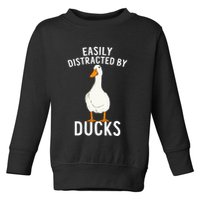 Easily Distracted By Ducks Funny Duck Lover Toddler Sweatshirt