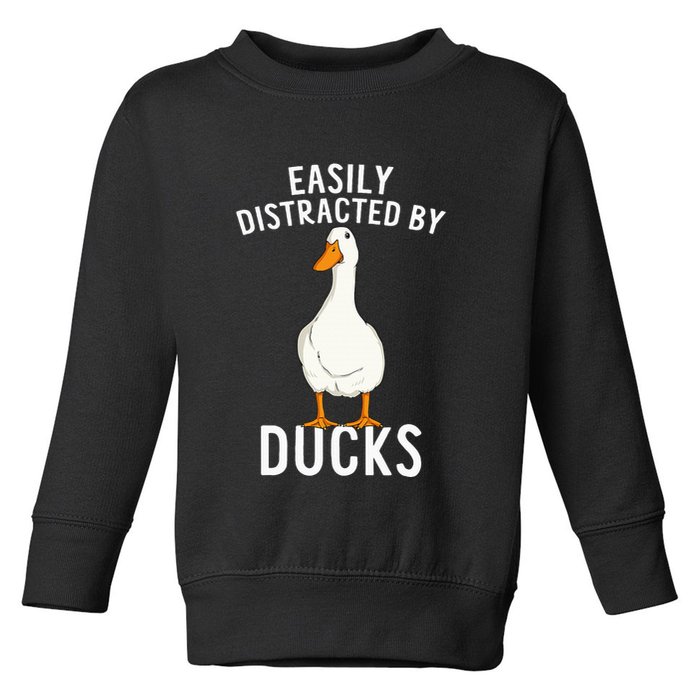 Easily Distracted By Ducks Funny Duck Lover Toddler Sweatshirt