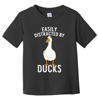 Easily Distracted By Ducks Funny Duck Lover Toddler T-Shirt