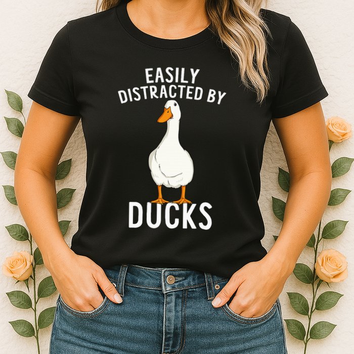 Easily Distracted By Ducks Funny Duck Lover Womens T-Shirt