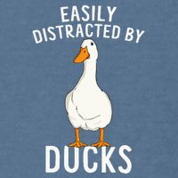 Easily Distracted By Ducks Funny Duck Lover Garment-Dyed Sweatshirt