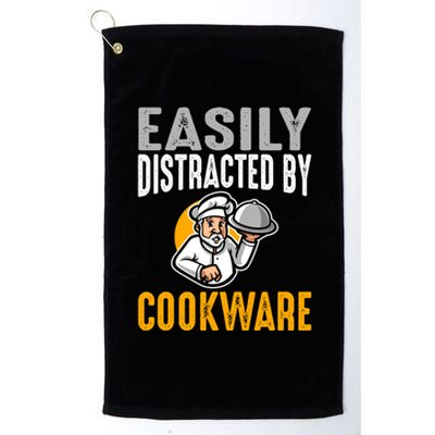 Easily Distracted By Cookware Funny Chef And Cook Gift Platinum Collection Golf Towel