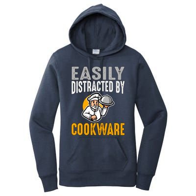 Easily Distracted By Cookware Funny Chef And Cook Gift Women's Pullover Hoodie