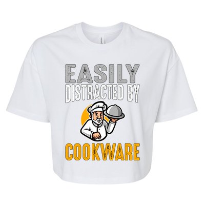 Easily Distracted By Cookware Funny Chef And Cook Gift Bella+Canvas Jersey Crop Tee