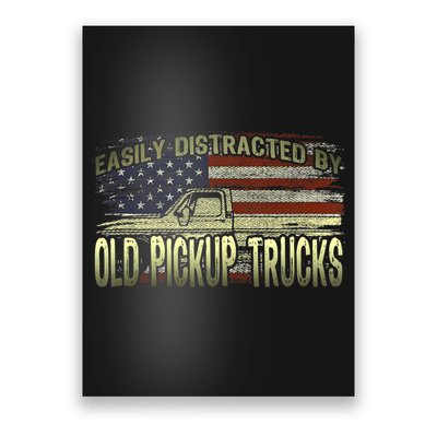 Easily Distracted By Old Pickup Trucks American Flag Truck Poster