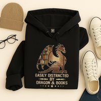 Easily Distracted By Dragons And Books Hoodie