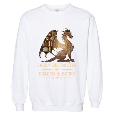 Easily Distracted By Dragons And Books Garment-Dyed Sweatshirt