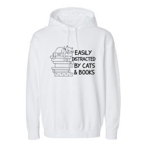 Easily Distracted By Cats And Books Funny Cat Garment-Dyed Fleece Hoodie