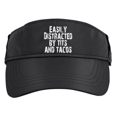Easily Distracted By Tits And Tacos Funny Vintage Adult Drive Performance Visor