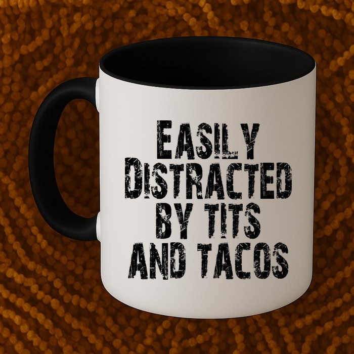 Easily Distracted By Tits And Tacos Funny Vintage Mug