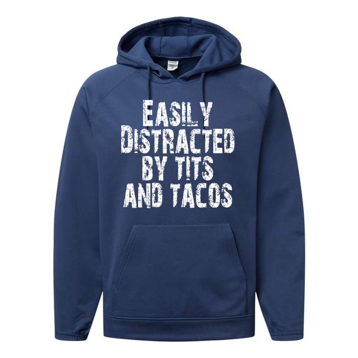 Easily Distracted By Tits And Tacos Funny Vintage Performance Fleece Hoodie