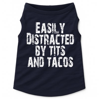 Easily Distracted By Tits And Tacos Funny Vintage Doggie Tank