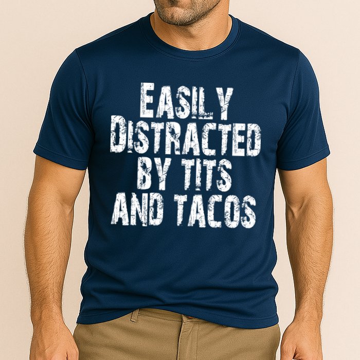 Easily Distracted By Tits And Tacos Funny Vintage Performance Shirt