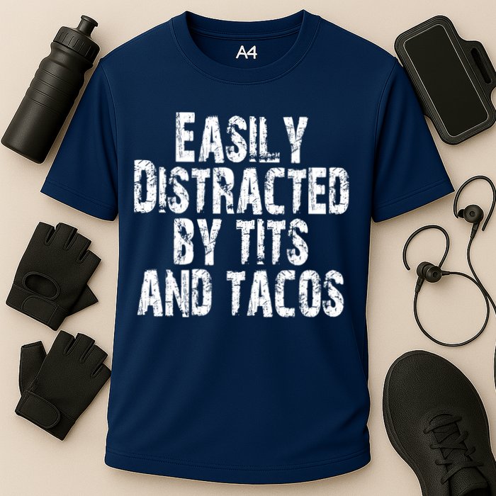 Easily Distracted By Tits And Tacos Funny Vintage Performance Shirt