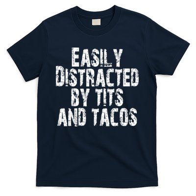 Easily Distracted By Tits And Tacos Funny Vintage T-Shirt