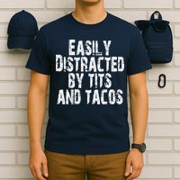 Easily Distracted By Tits And Tacos Funny Vintage T-Shirt