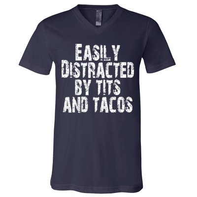 Easily Distracted By Tits And Tacos Funny Vintage V-Neck T-Shirt