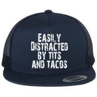 Easily Distracted By Tits And Tacos Funny Vintage Flatbill Hat
