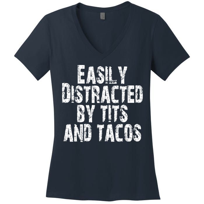 Easily Distracted By Tits And Tacos Funny Vintage Women's V-Neck T-Shirt