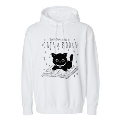 Easily Distracted By Cats And Books Funny Cat & Book Lover Garment-Dyed Fleece Hoodie