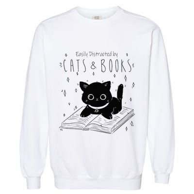 Easily Distracted By Cats And Books Funny Cat & Book Lover Garment-Dyed Sweatshirt