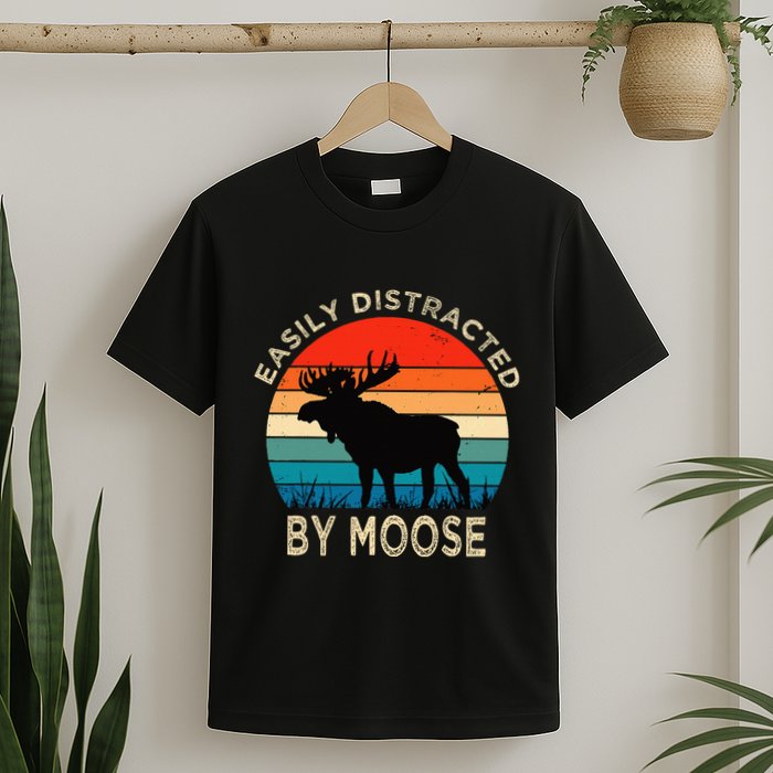 Easily Distracted By Moose Vintage Funny Moose T-Shirt