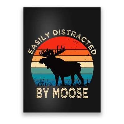 Easily Distracted By Moose Vintage Funny Moose Poster