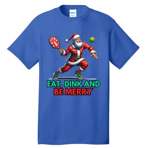 Eat Dink Be Merry Santa Claus Pickleball Christmas Xmas Gift Tall T-Shirt