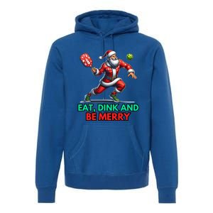 Eat Dink Be Merry Santa Claus Pickleball Christmas Xmas Gift Premium Hoodie