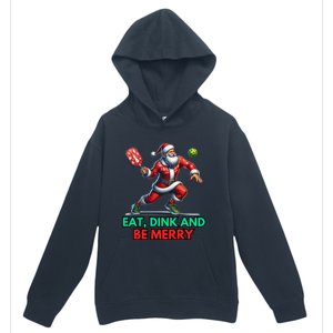 Eat Dink Be Merry Santa Claus Pickleball Christmas Xmas Gift Urban Pullover Hoodie