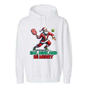 Eat Dink Be Merry Santa Claus Pickleball Christmas Xmas Gift Garment-Dyed Fleece Hoodie