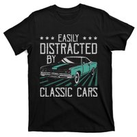 Easily Distracted By Classic Cars Funny Old Vintage Car Guy T-Shirt