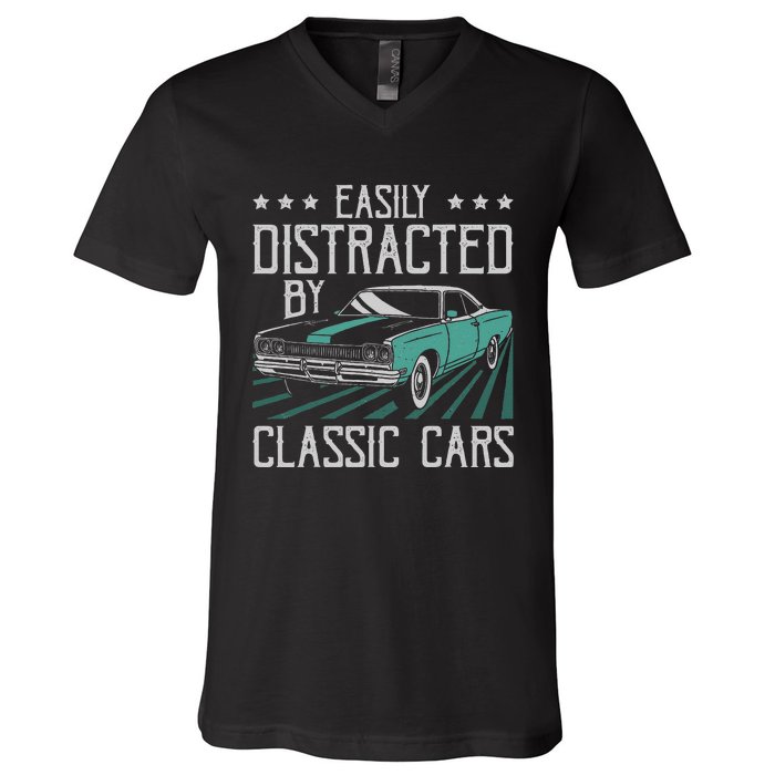 Easily Distracted By Classic Cars Funny Old Vintage Car Guy V-Neck T-Shirt