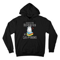 Easily Distracted by Cats and Books - Funny Cat & Book Lover Hoodie