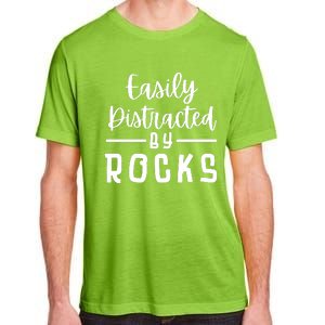 Easily Distracted By Rocks Geology Collecting Lovers Adult ChromaSoft Performance T-Shirt