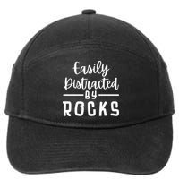 Easily Distracted By Rocks Geology Collecting Lovers 7-Panel Snapback Hat