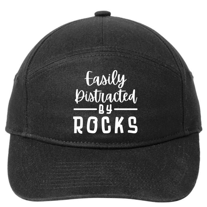 Easily Distracted By Rocks Geology Collecting Lovers 7-Panel Snapback Hat