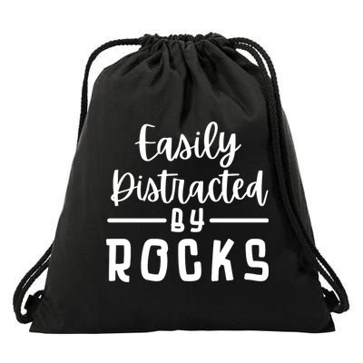 Easily Distracted By Rocks Geology Collecting Lovers Drawstring Bag