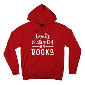 Easily Distracted By Rocks Geology Collecting Lovers Tall Hoodie