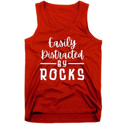 Easily Distracted By Rocks Geology Collecting Lovers Tank Top