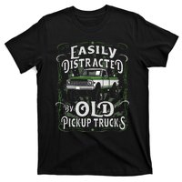 Easily Distracted By Old Pickup Trucks Easily Distracted By T-Shirt