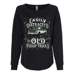 Easily Distracted By Old Pickup Trucks Easily Distracted By Womens California Wash Sweatshirt