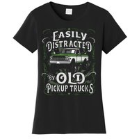 Easily Distracted By Old Pickup Trucks Easily Distracted By Women's T-Shirt