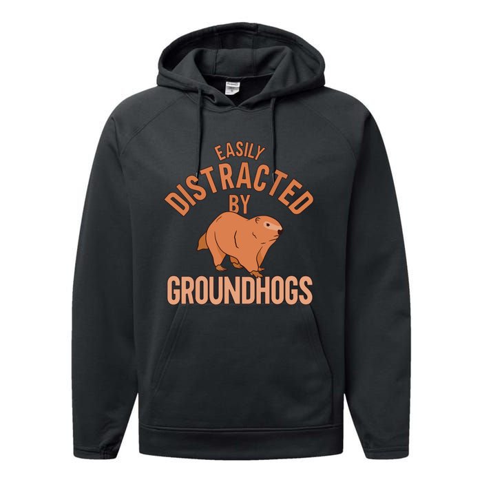 Easily Distracted By Groundhogs Funny Groundhog Lover Performance Fleece Hoodie