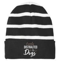 Easily Distracted By Dogs Funny Quote Pet Lover Dog Mom Copy Striped Beanie with Solid Band