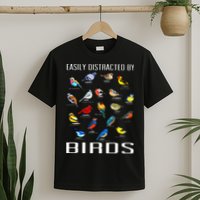 Easily Distracted By Birds Birdwatching Lover Birdwatcher T-Shirt