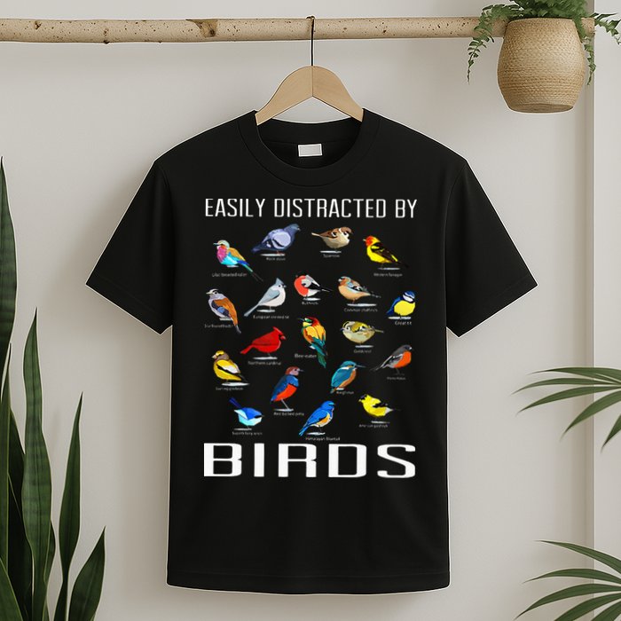 Easily Distracted By Birds Birdwatching Lover Birdwatcher T-Shirt