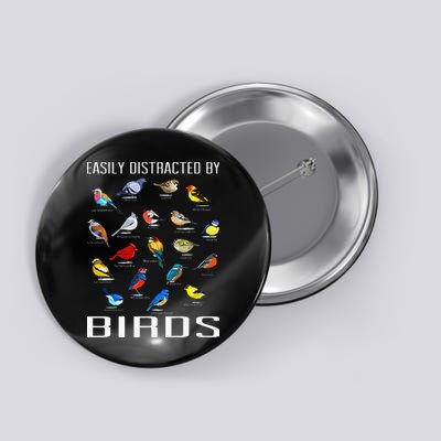 Easily Distracted By Birds Birdwatching Lover Birdwatcher Button