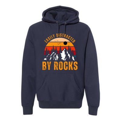 Easily Distracted By Rocks Vintage Funny Rocks Premium Hoodie